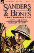 Sanders & Bones-The African Adventures: 4-Lieutenant Bones & Bones in London - Paperback