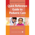 Quick Reference Guide to Pediatric Care - Paperback