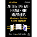 Accounting and Finance for Managers: A Business Decision Making Approach - Paperback