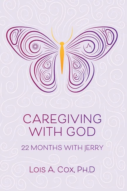 Caregiving with God: 22 Months with Jerry - Paperback