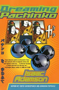 Dreaming Pachinko - Paperback