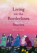 Living on the Borderlines: Stories - Paperback