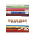 Soon and Wholly - Hardcover