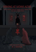 Serving at Satan's Altar: The Satanic Truth About God, Satan, and the Left Hand Path - Hardcover