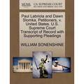 Paul Labriola and Dawn Slomka, Petitioners, V. United States. U.S. Supreme Court Transcript of Record with Supporting Pleadings - Paperback