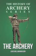 The Archery (History of Archery Series) - Paperback