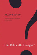 Can Politics Be Thought? - Paperback
