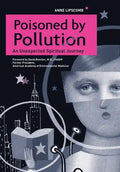 Poisoned by Pollution: An Unexpected Spiritual Journey - Hardcover