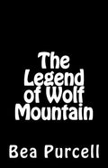 The Legend of Wolf Mountain - Paperback