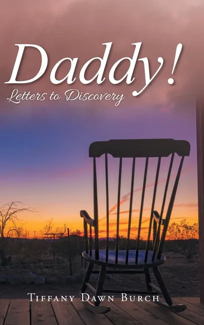Daddy!: Letters to Discovery - Hardcover
