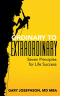 Ordinary to Extraordinary: Seven Principles for Life Success - Paperback