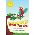 What You Say Is What You Are: Mentor Text 2nd Edition - Paperback
