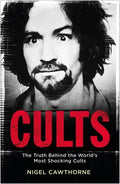 Cults: The Truth Behind the World's Most Shocking Cults - Paperback