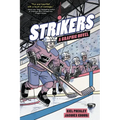 Strikers: A Graphic Novel - Library Binding