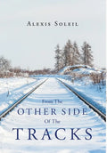 From the Other Side of the Tracks - Hardcover