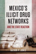 Mexico's Illicit Drug Networks and the State Reaction - Paperback