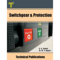 Switchgear & Protection: Fault Analysis, Earthing, Types of Relays, Apparatus Protection, Circuit Breakers - Paperback