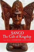 Sango: The Cult of KINGSHIP - Paperback