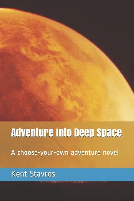 Adventure into Deep Space: A choose-your-own adventure novel - Paperback
