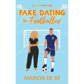 Fake Dating the Footballer - Paperback