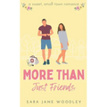More Than Just Friends: A Sweet, Small-Town Romance - Paperback