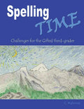 Spelling Time: Challenges for the Gifted third-grader - Paperback