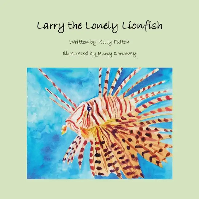 Larry the Lonely Lionfish - Paperback