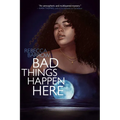 Bad Things Happen Here - Paperback