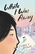 While I Was Away - Hardcover