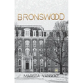 Bronswood (How It Had To Be, #2) - Paperback