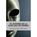 El Hombre de la Mascara de Hierro (Spanish Edition) - Paperback