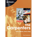 The Carpenters: Every Album, Every Song - Paperback