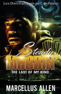 Steady Mobbin': The Last of my Kind - Paperback