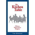 The Kitchen Table, Where Education Begins - Paperback