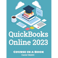 QuickBooks Online 2023: Course-In-a-Book - Paperback