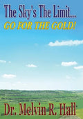 The Sky's the Limit: Go for the Gold! - Hardcover