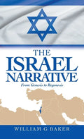 The Israel Narrative: From Genesis to Regenesis - Hardcover