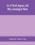 List of parish registers and other genealogical works - Paperback