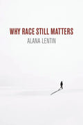 Why Race Still Matters - Paperback