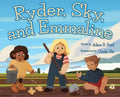 Ryder, Sky, and Emmaline - Hardcover