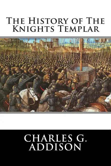 The History of The Knights Templar - Paperback