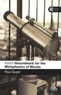 Kant's 'Groundwork for the Metaphysics of Morals': A Reader' Guide - Paperback