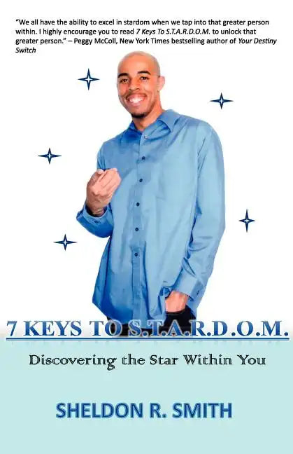 7 Keys To S.T.A.R.D.O.M. discovering the star within you - Paperback