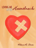 Loving Me After Heartbreak - Paperback