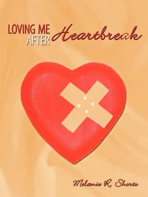 Loving Me After Heartbreak - Paperback