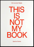 Erik Van Der Weijde: This Is Not My Book - Paperback
