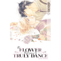 The Flower That Seems to Truly Dance - Paperback