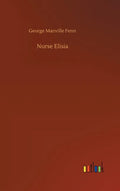 Nurse Elisia - Hardcover