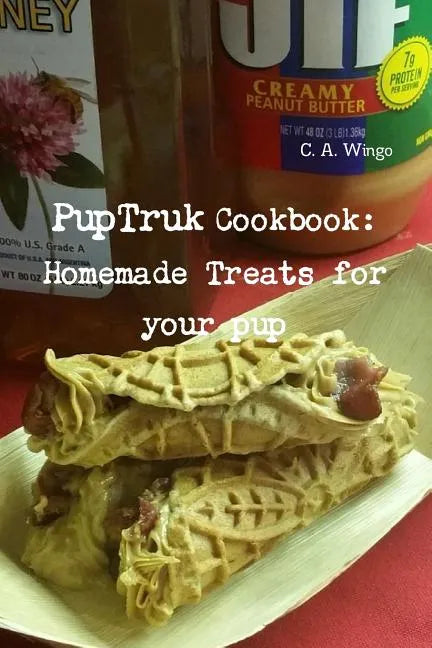 PupTruk Cookbook: Homemade Treats for your pets - Paperback