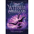 Your Witch Is My Command: A Paranormal Women's Fiction Novel - Paperback